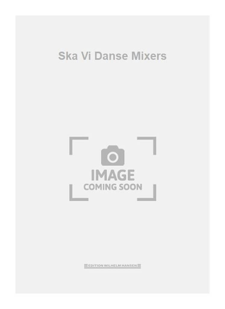 Ska Vi Danse Mixers